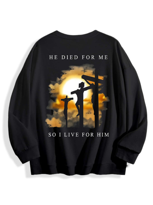 Women’s Inspirational Faith Sweatshirt – “He Died for Me, So I Live for Him” Sunset Cross Graphic Pullover, 50% Cotton 50% Polyester Soft Crewneck Religious Top