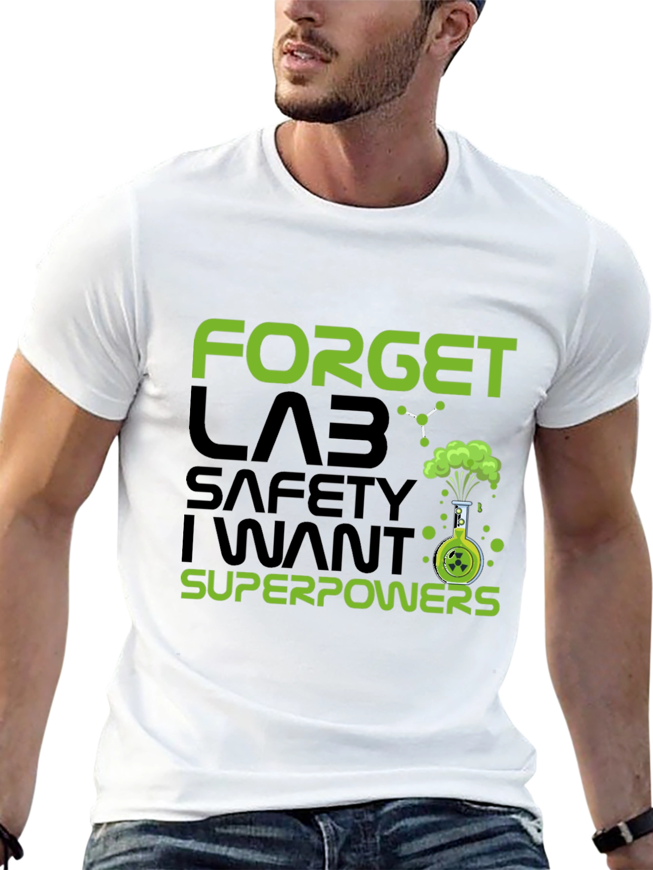 Forget Lab Safety I Want Superpowers T-Shirt