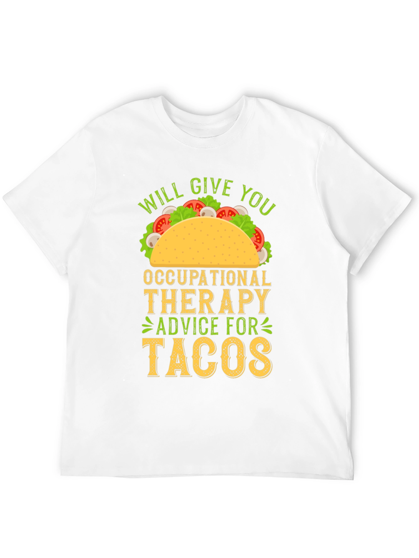 Occupational Therapy Advice for Tacos Funny T-Shirt