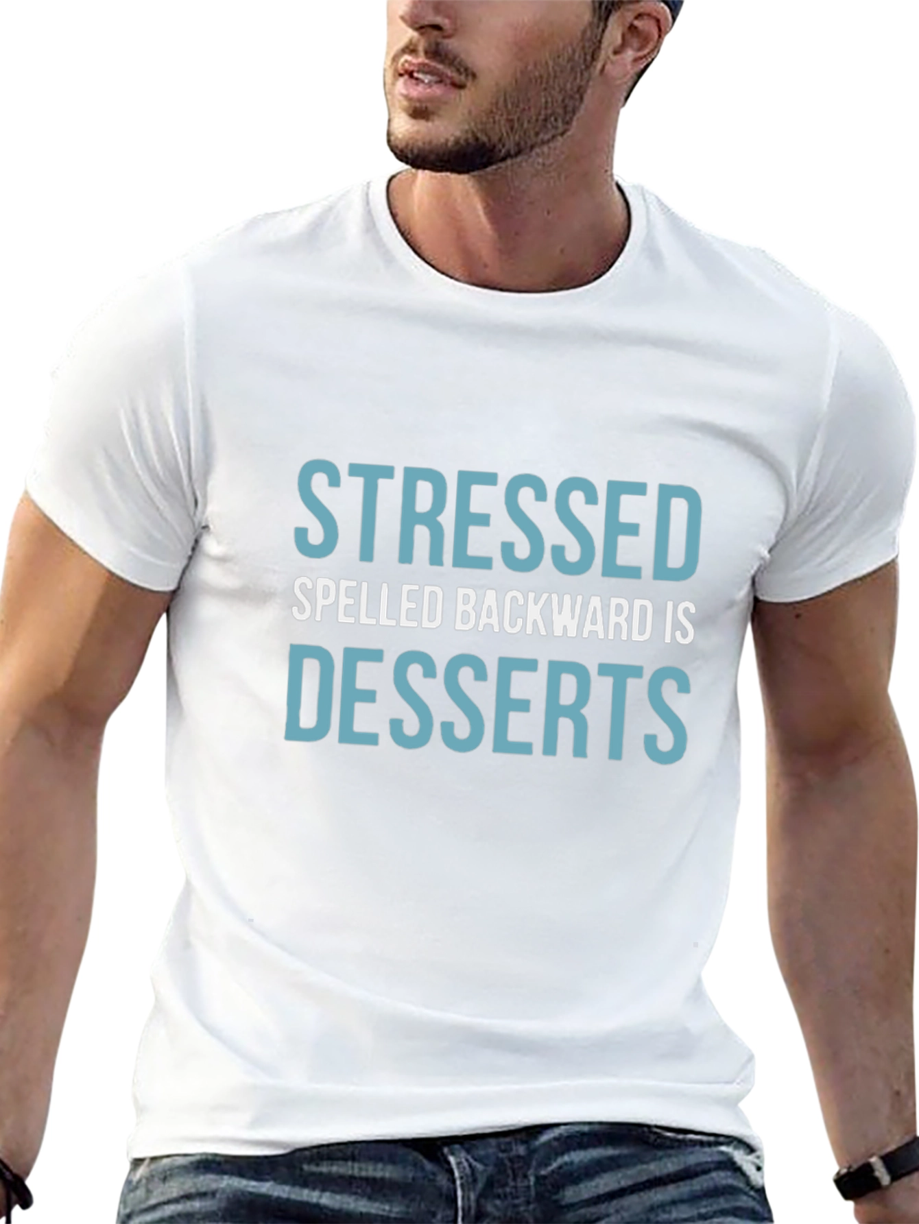 Stressed Spelled Backward is Desserts T-Shirt