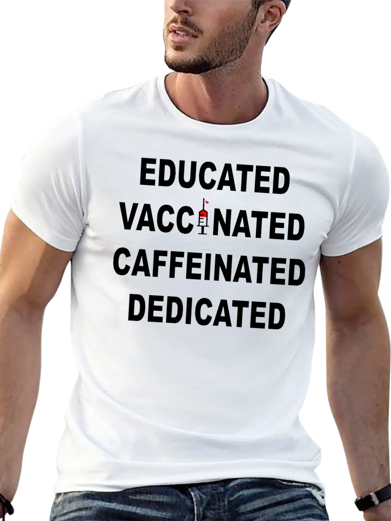 Educated Vaccinated Caffeinated Dedicated T-Shirt