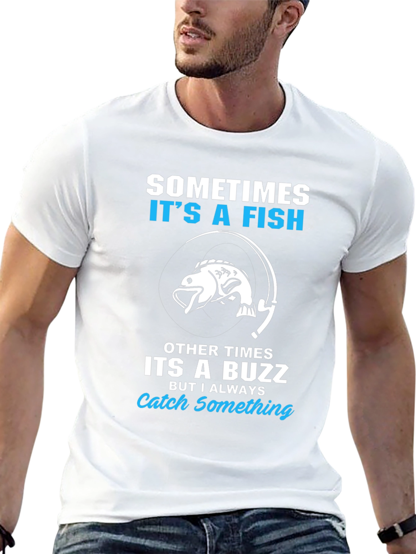 Fishing T-Shirt: Sometimes Its a Fish