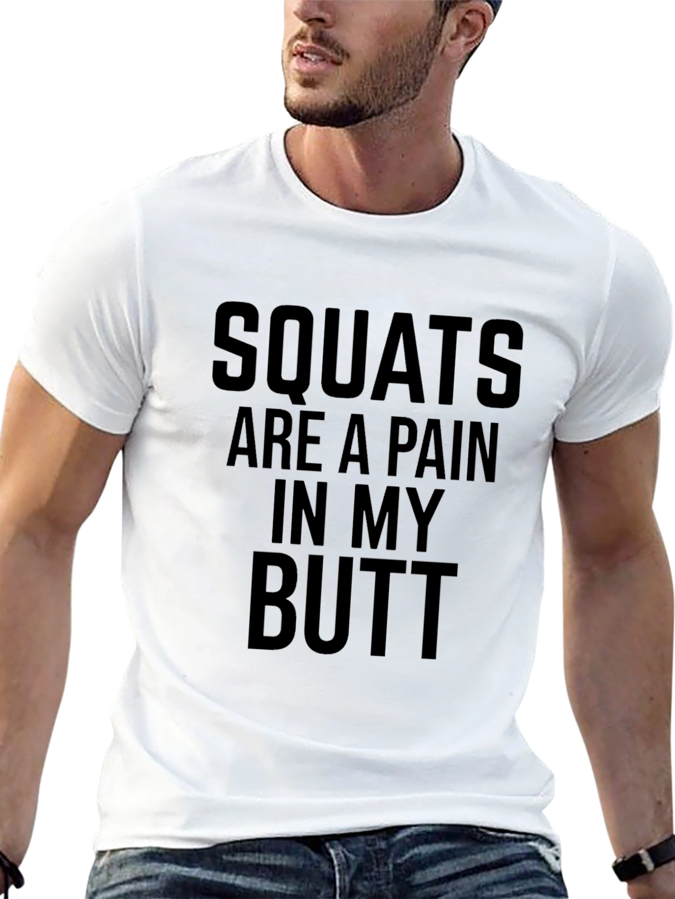 Squats are a Pain in My Butt Graphic Tee