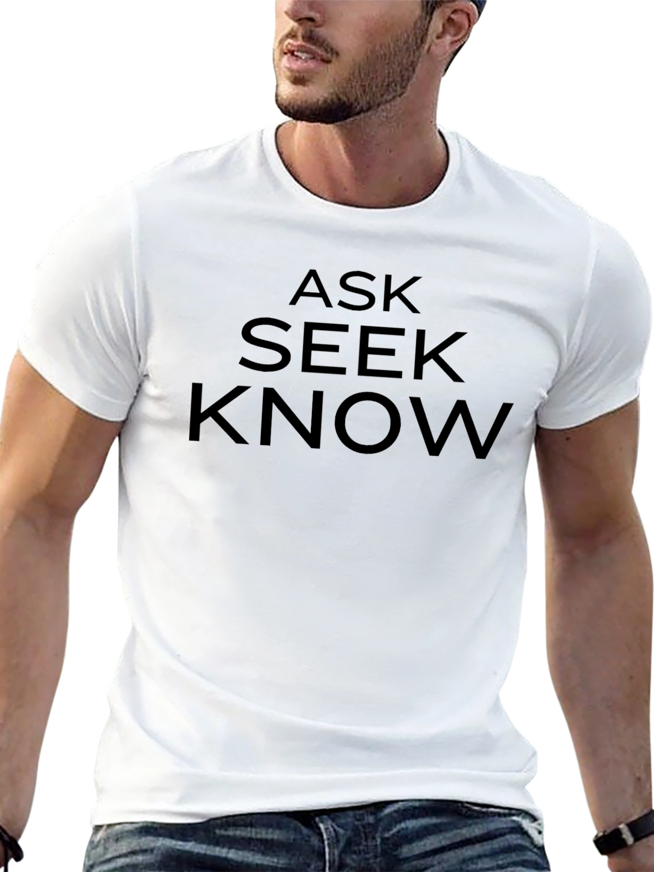 Ask Seek Know T-Shirt - Bold Statement Tee