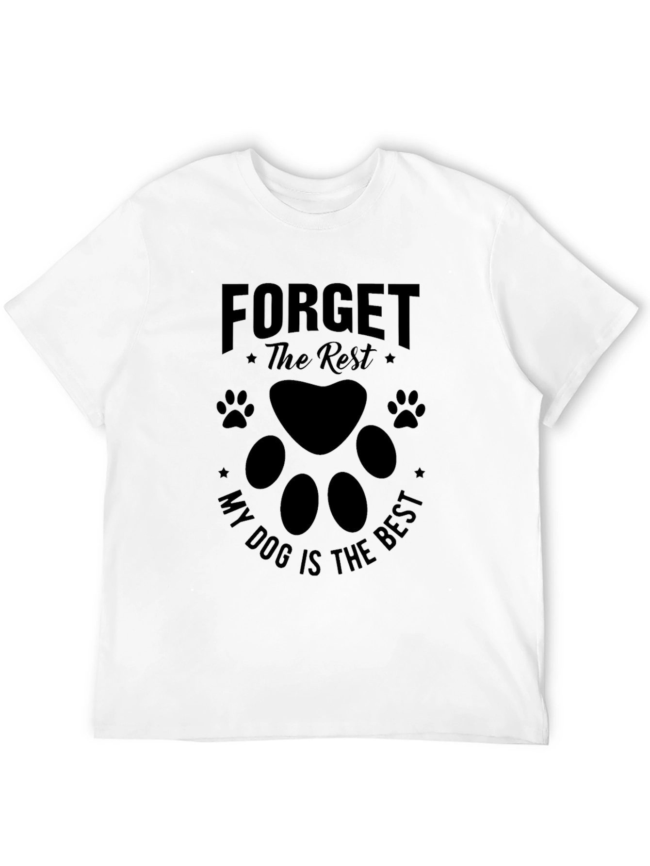 Forget The Rest Dog Lover T-Shirt