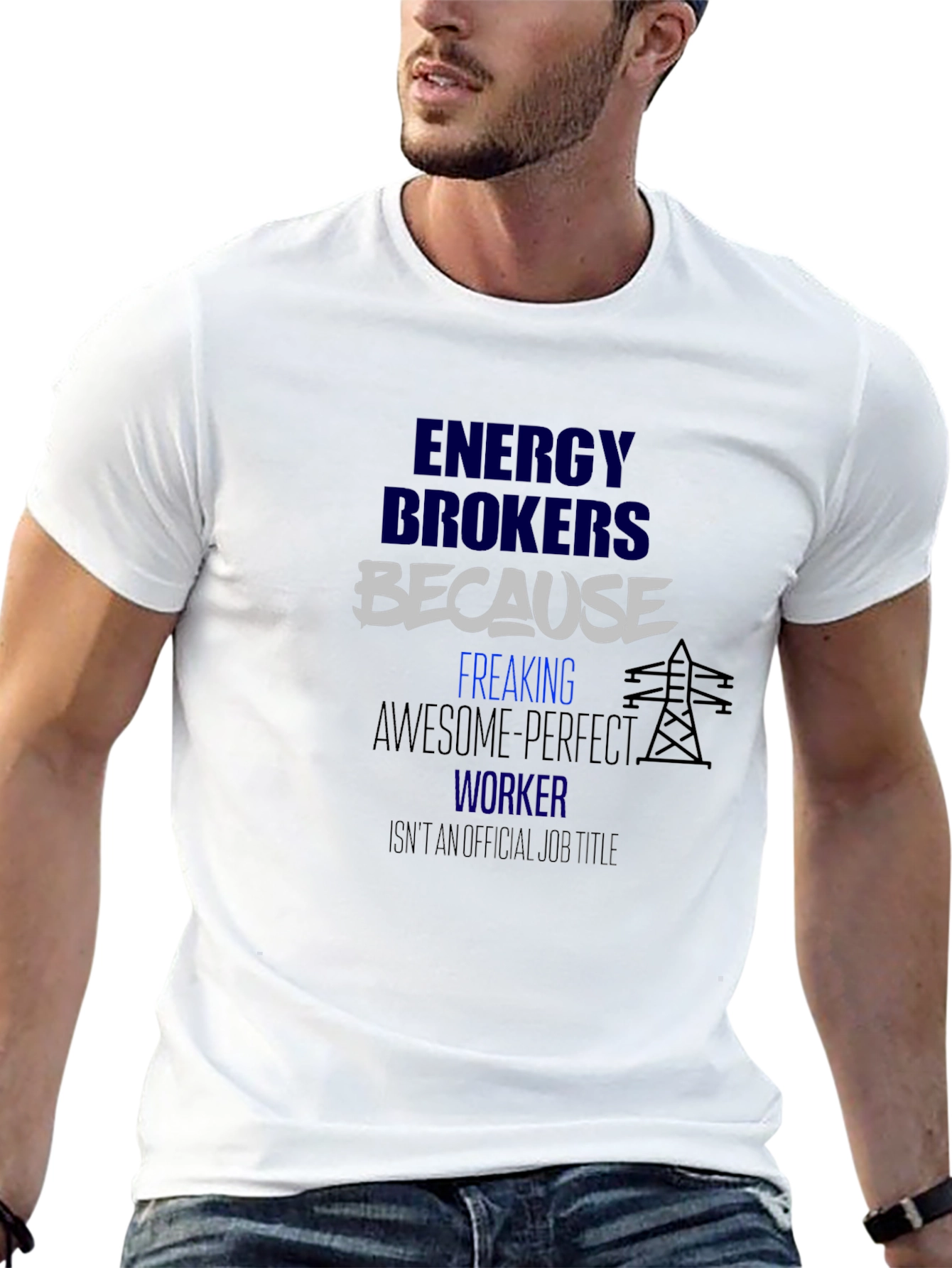 Energy Brokers T-Shirt - Because Awesome Perfect Worker