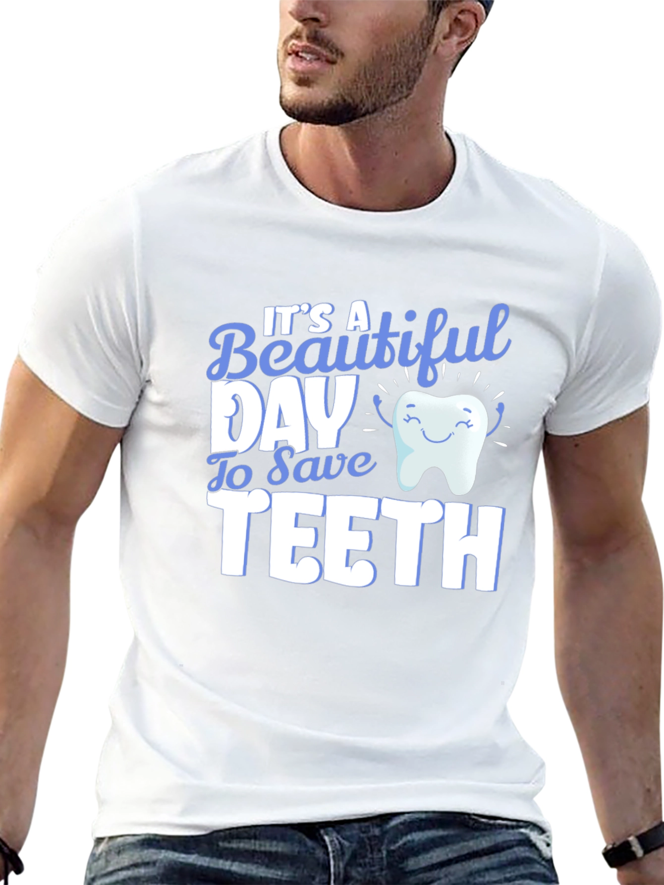 Its a Beautiful Day to Save Teeth T-Shirt