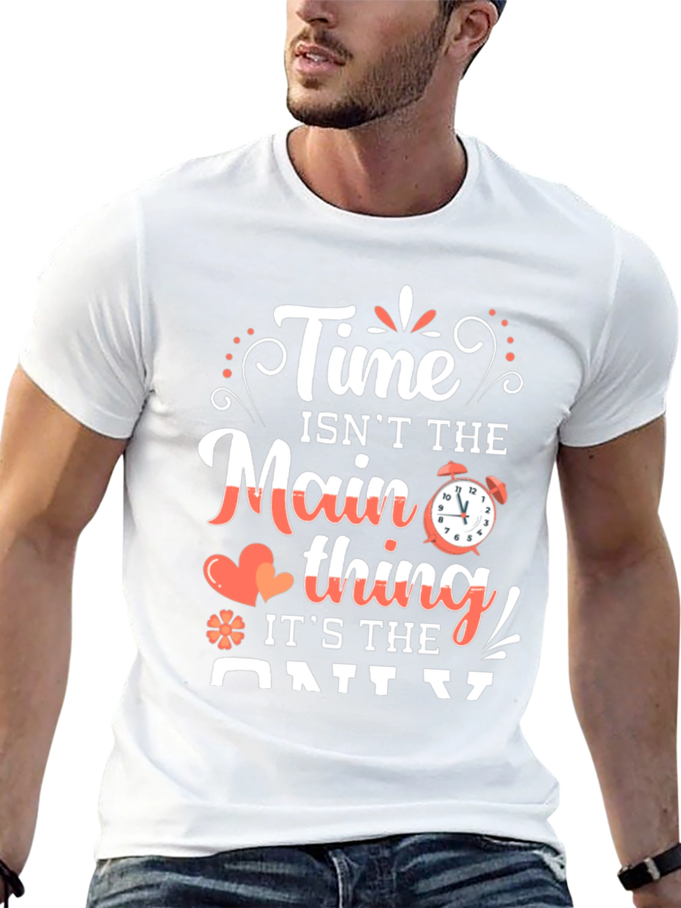 Time Isnt The Main Thing T-Shirt