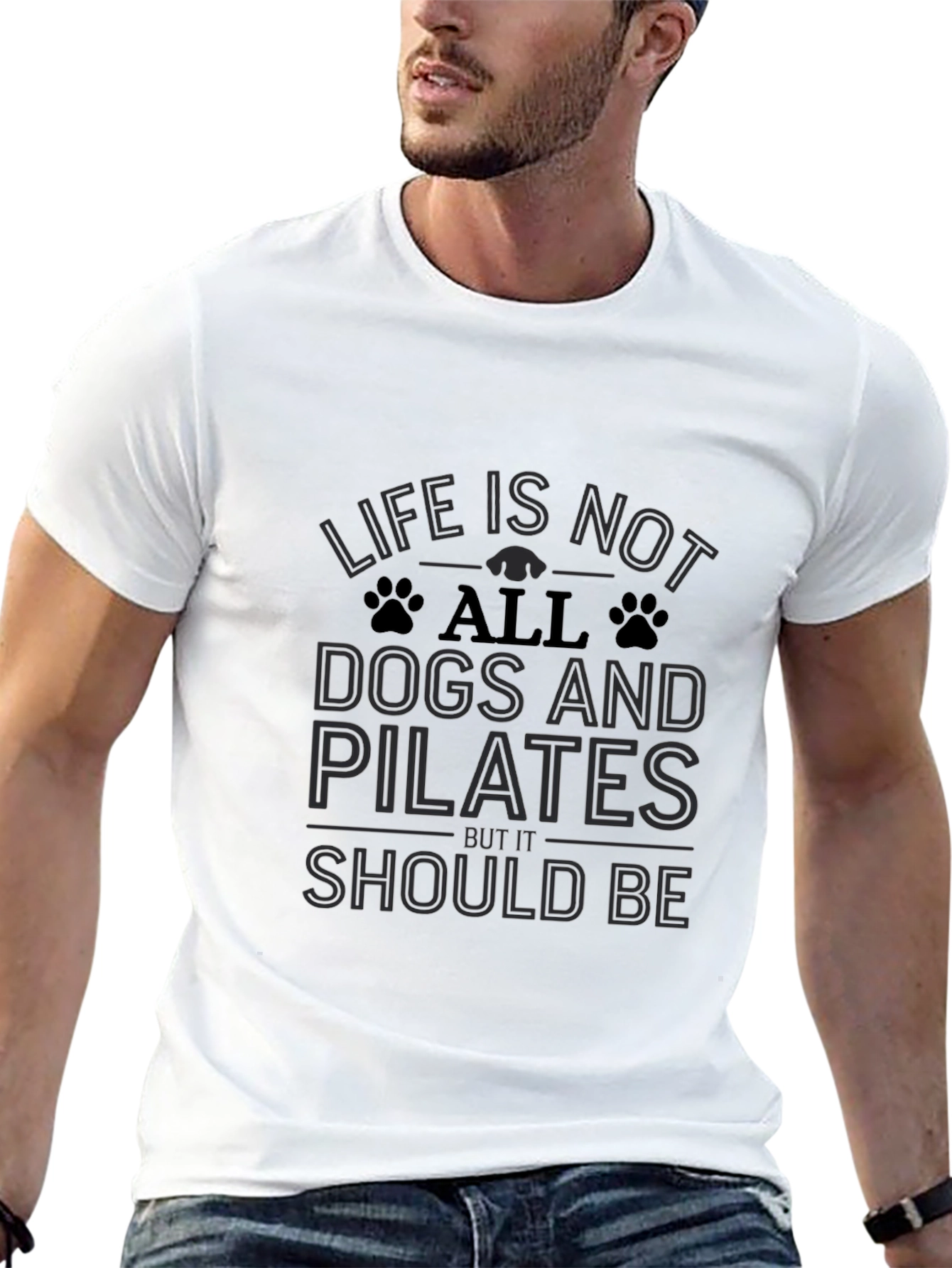 Life Is Not All Dogs and Pilates Black T-Shirt