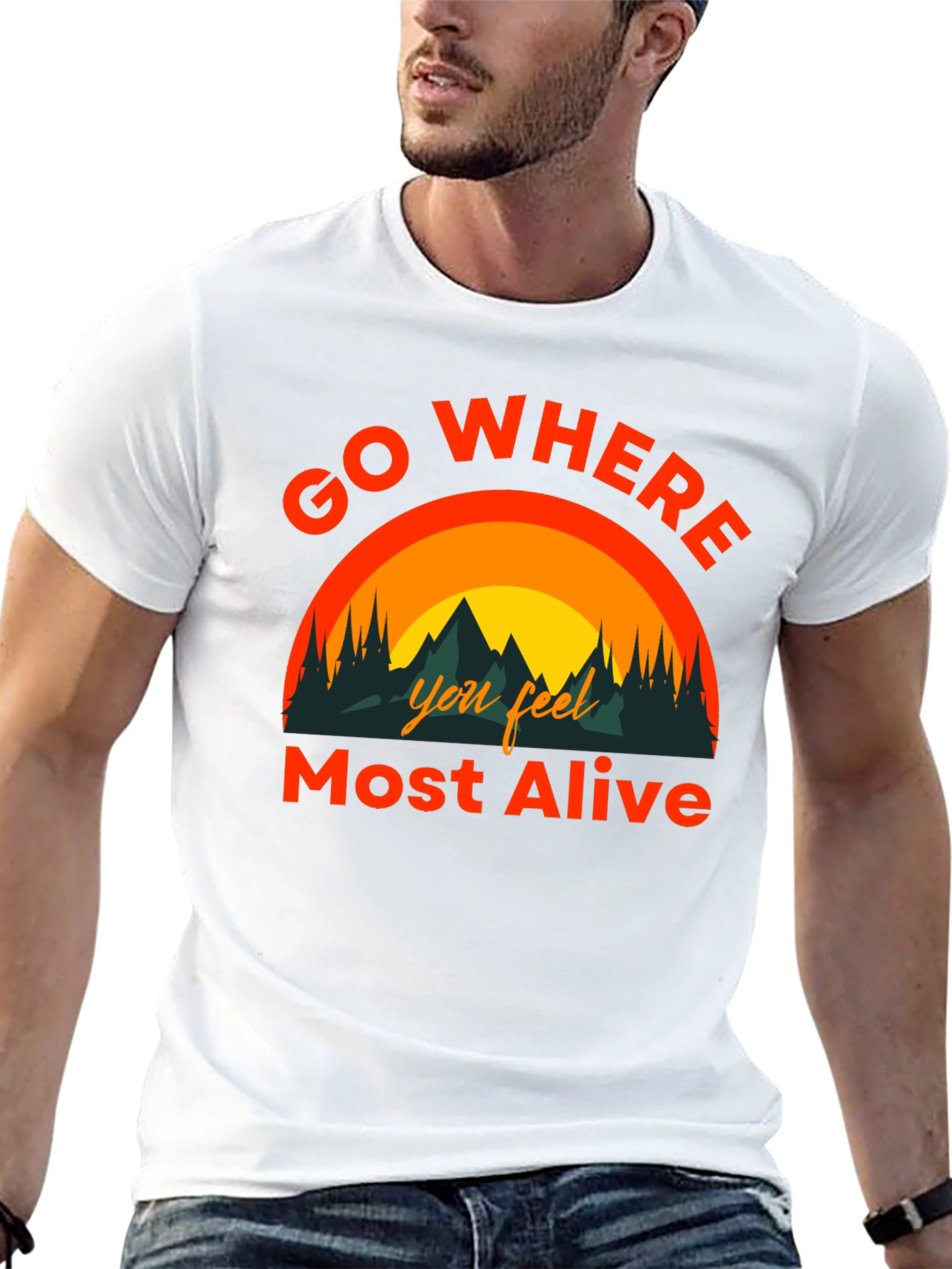 Go Where You Feel Most Alive Graphic Tee