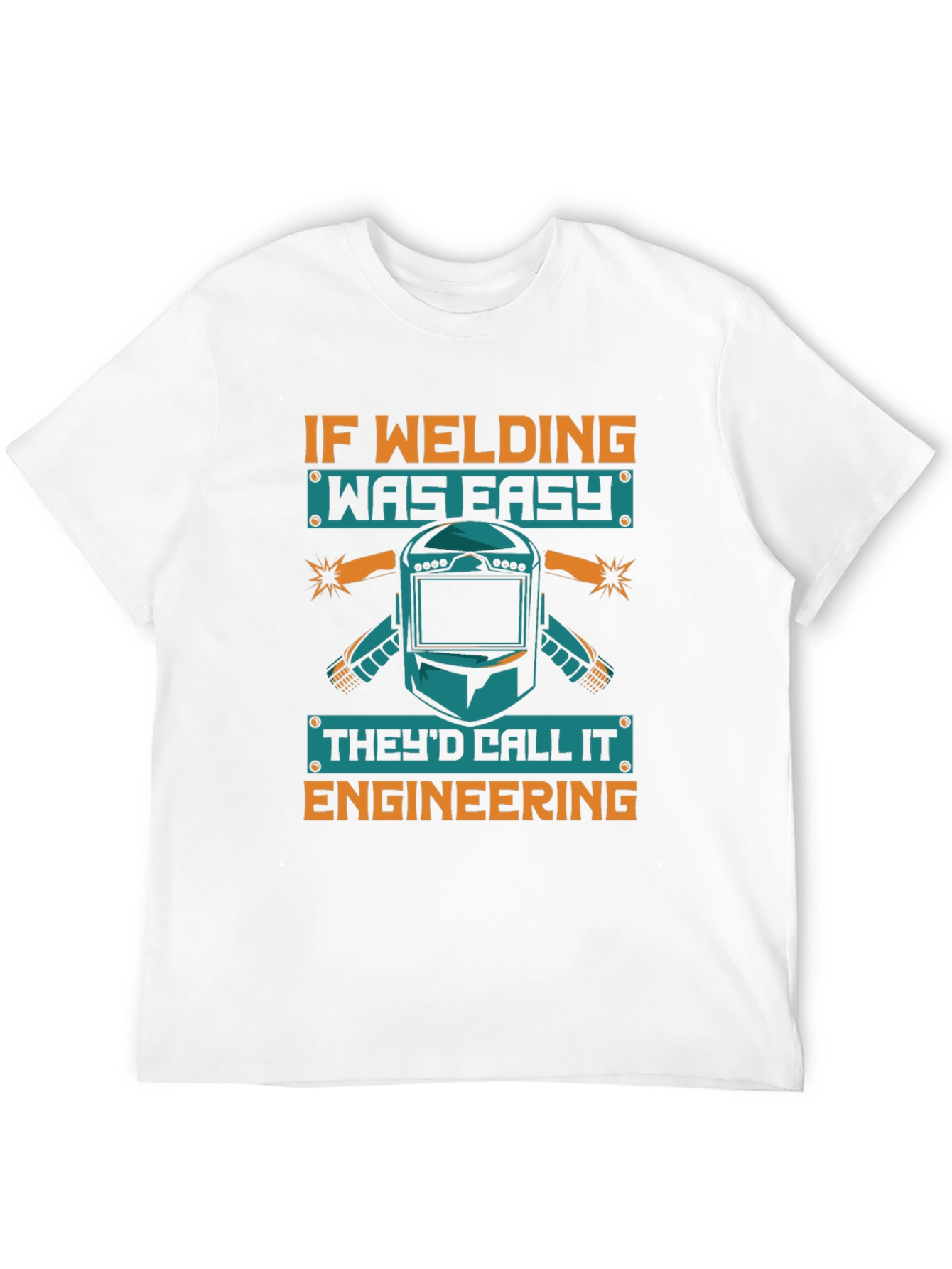 Welding is Engineering T-Shirt