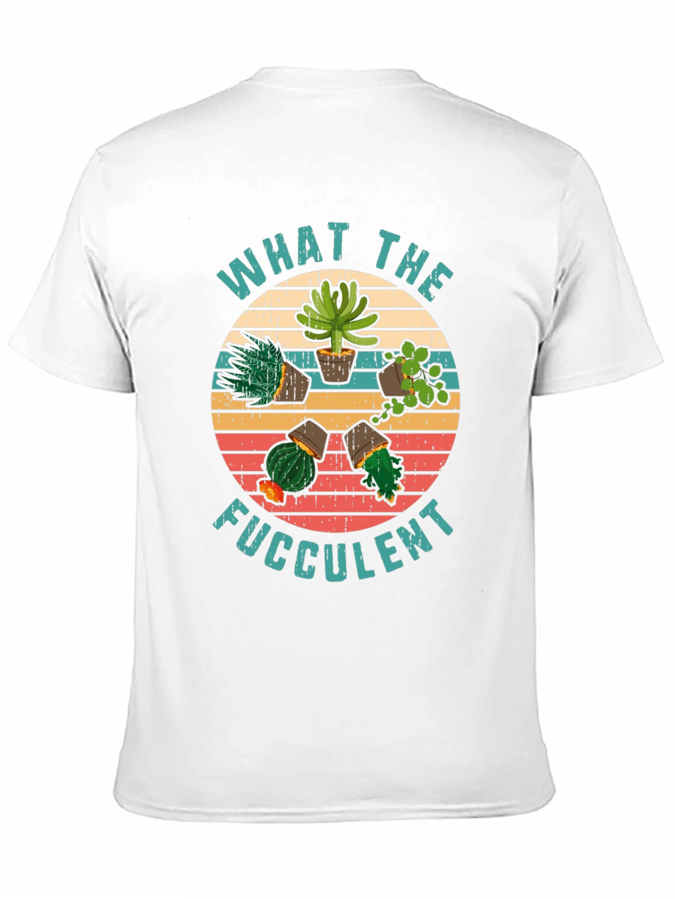 What the Fucculent T-Shirt
