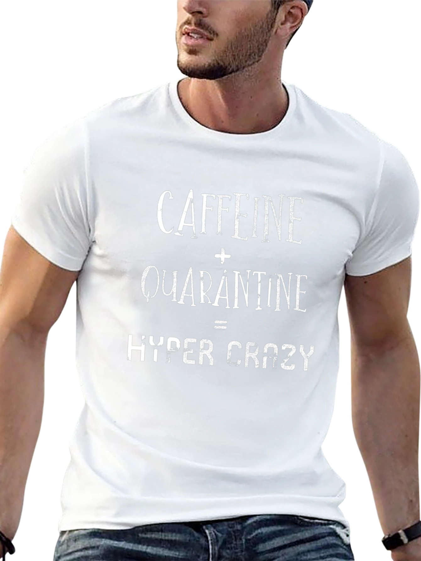 Caffeine + Quarantine = Hyper Crazy T-Shirt