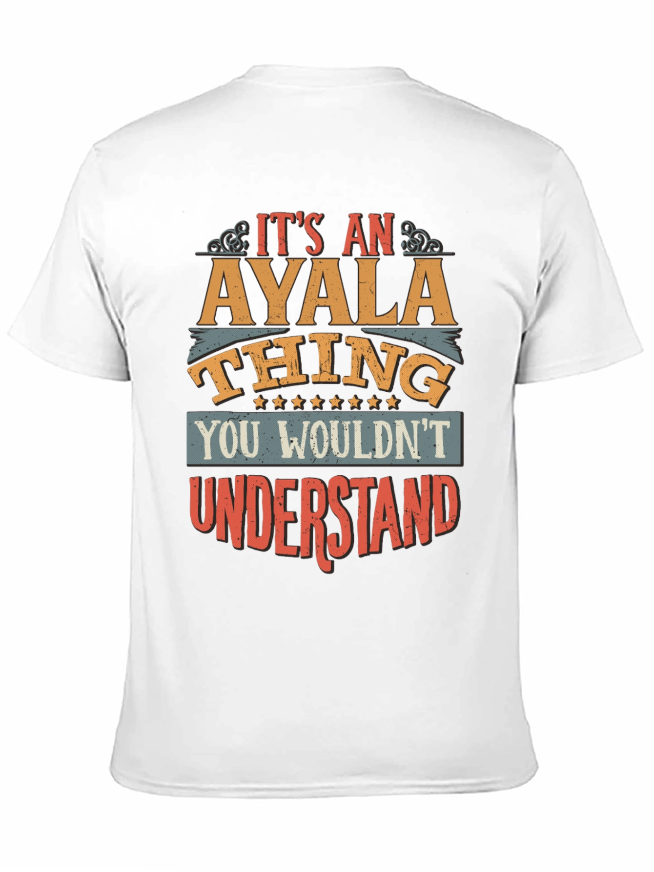 Its an Ayala Thing T-Shirt - You Wouldnt Understand