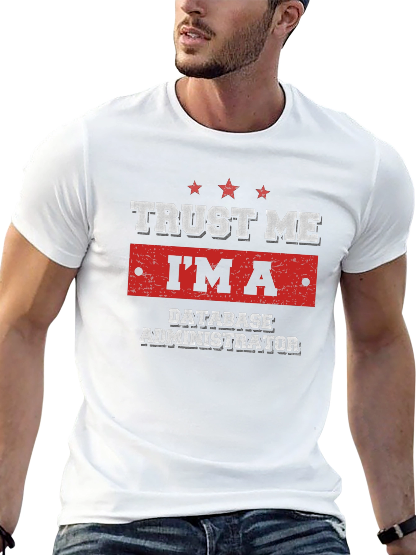 Trust Me Im A Database Administrator T-Shirt
