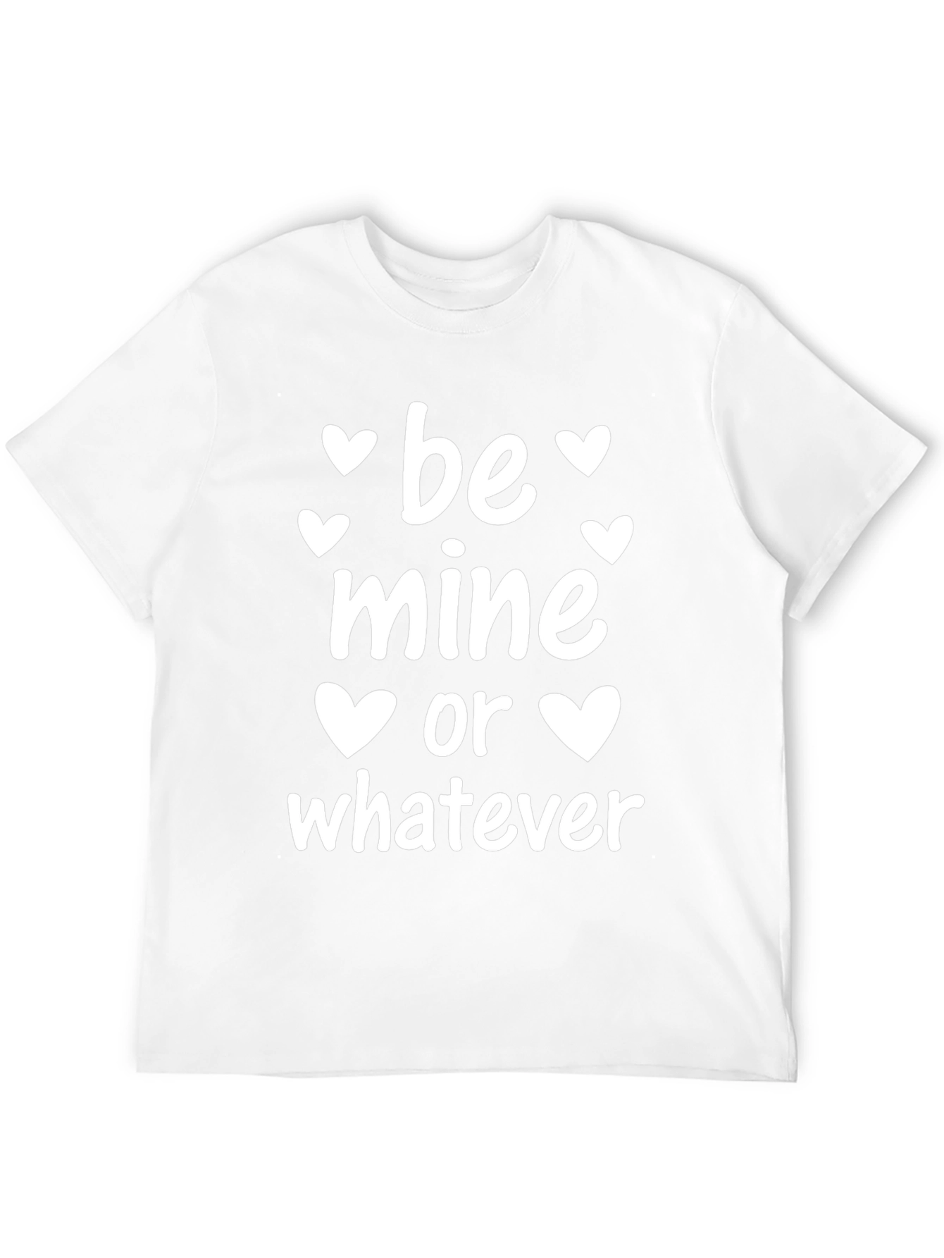 Be Mine Or Whatever Valentines Day Black T-Shirt