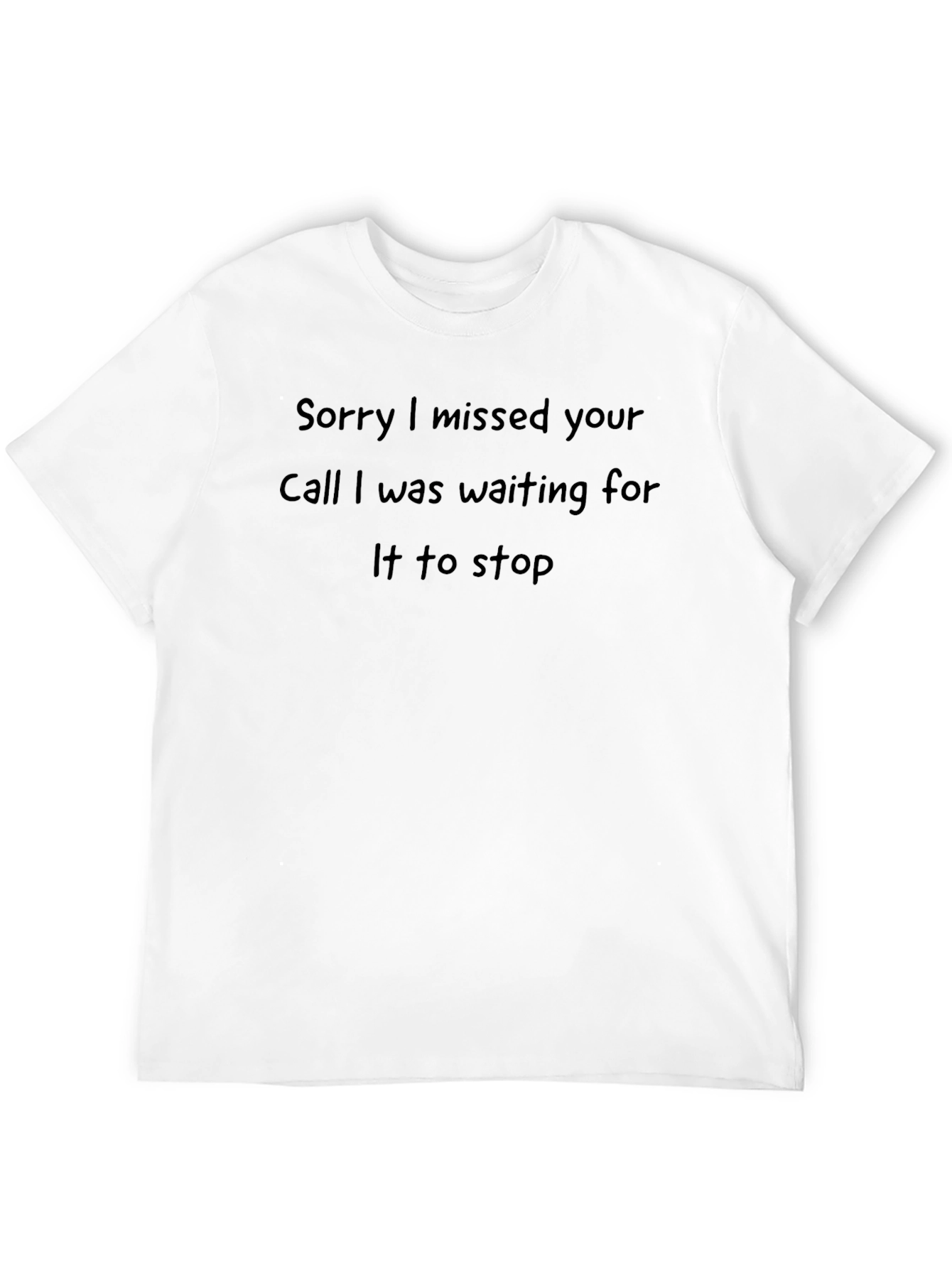 Sorry I Missed Your Call Graphic Tee