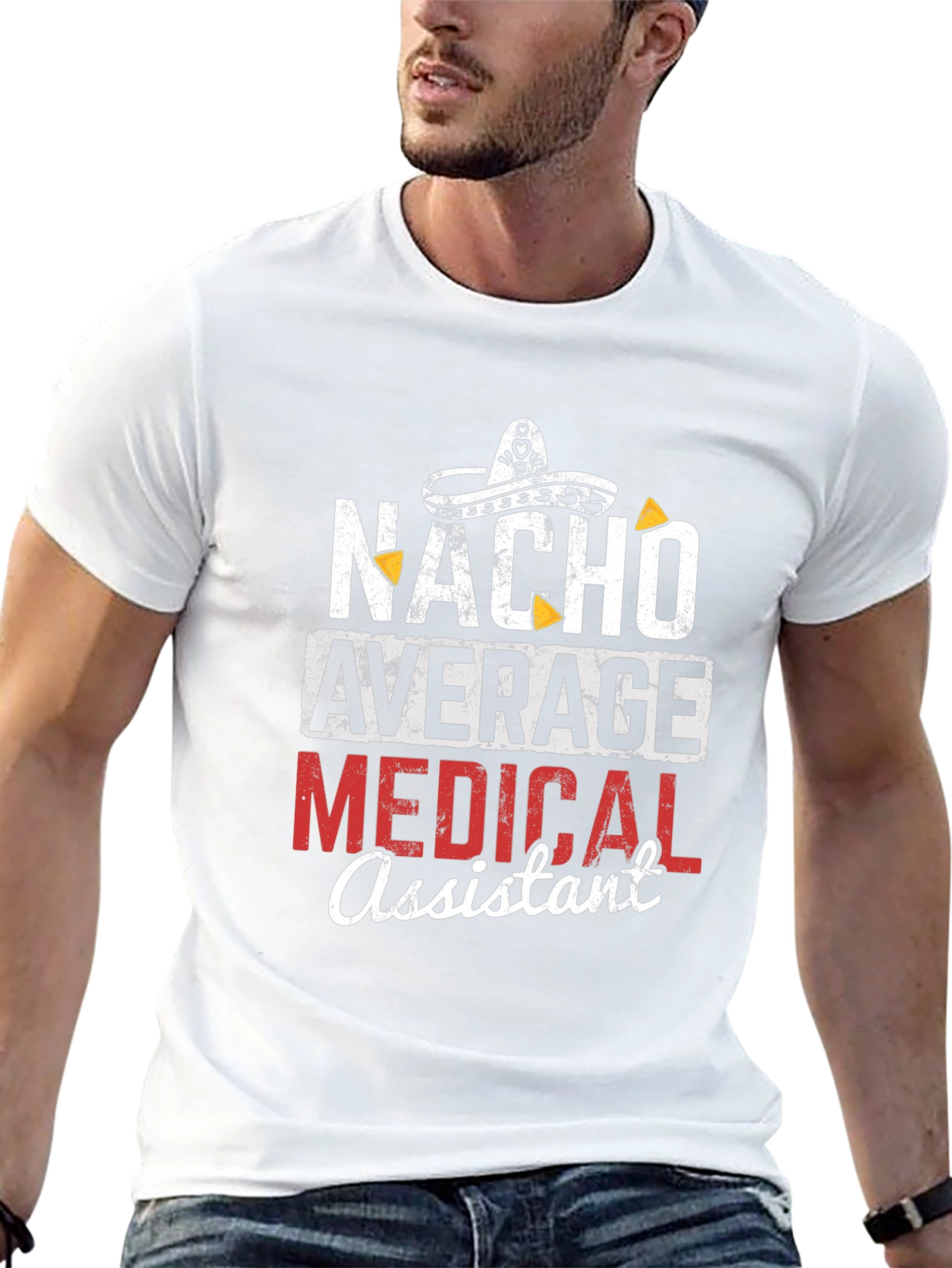Nacho Average Medical Assistant Graphic T-Shirt