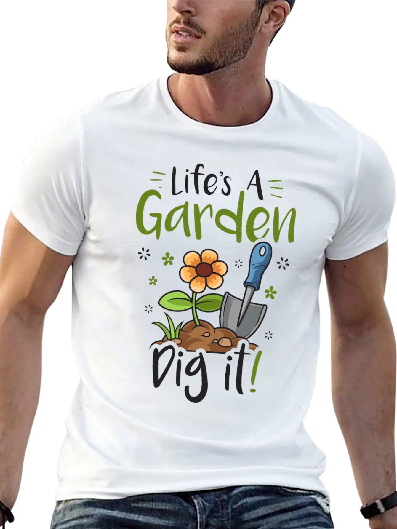 Lifes a Garden Dig It! Graphic Tee