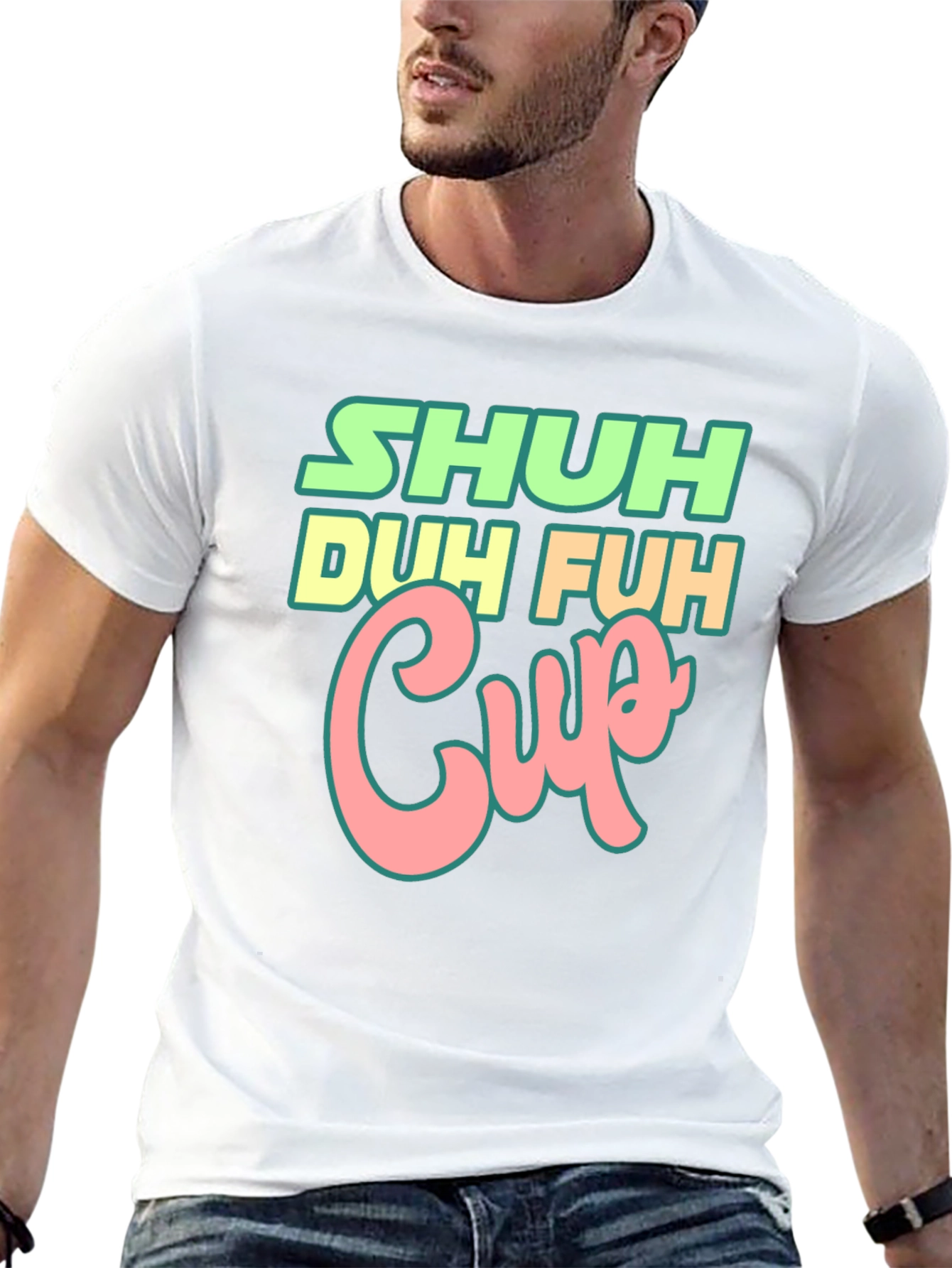 Shuh Duh Fuh Cup Black T-Shirt Funny Graphic Tee