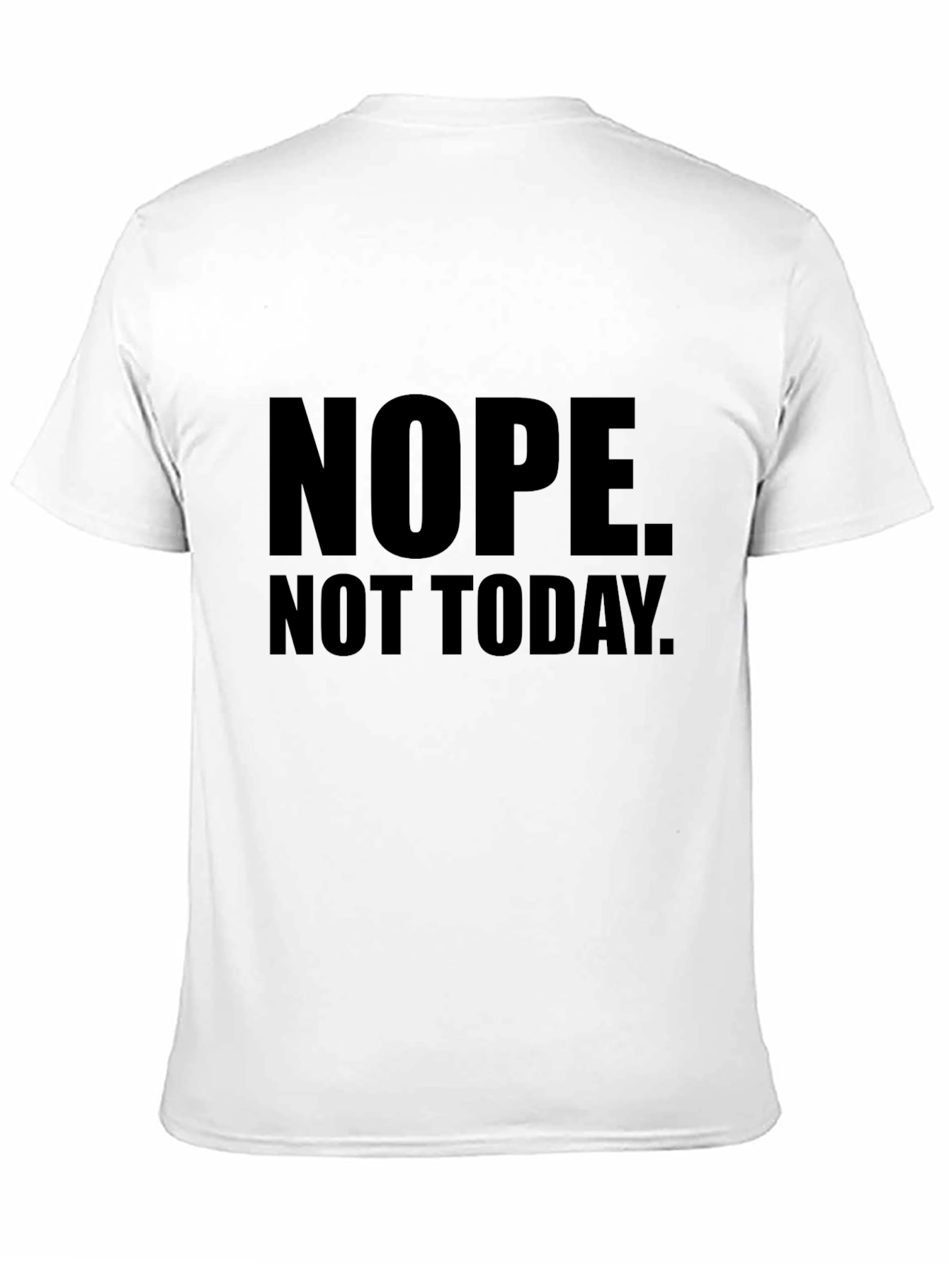 Nope. Not Today. Graphic T-Shirt - Mens