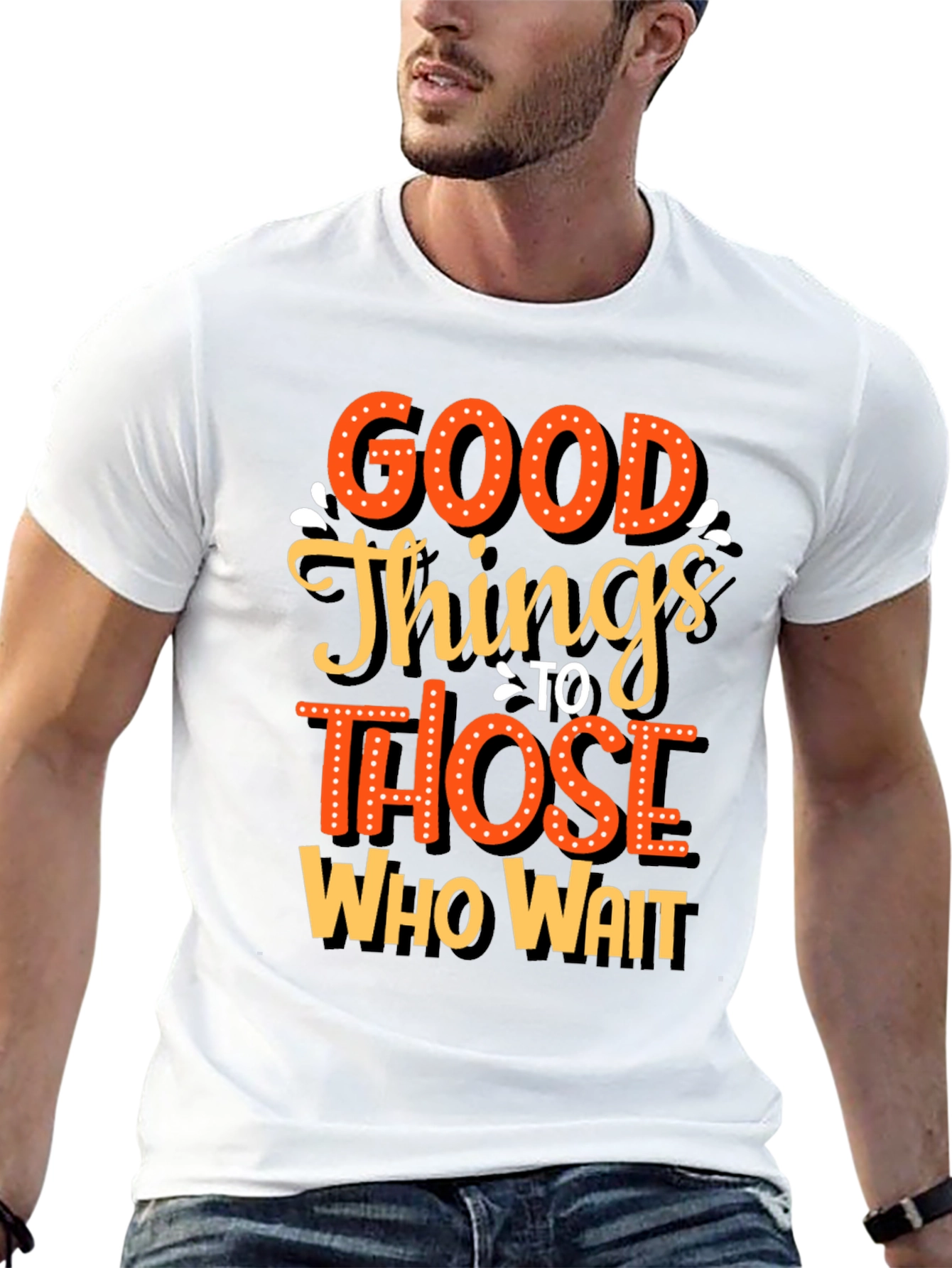 Good Things Those Who Wait Graphic Tee