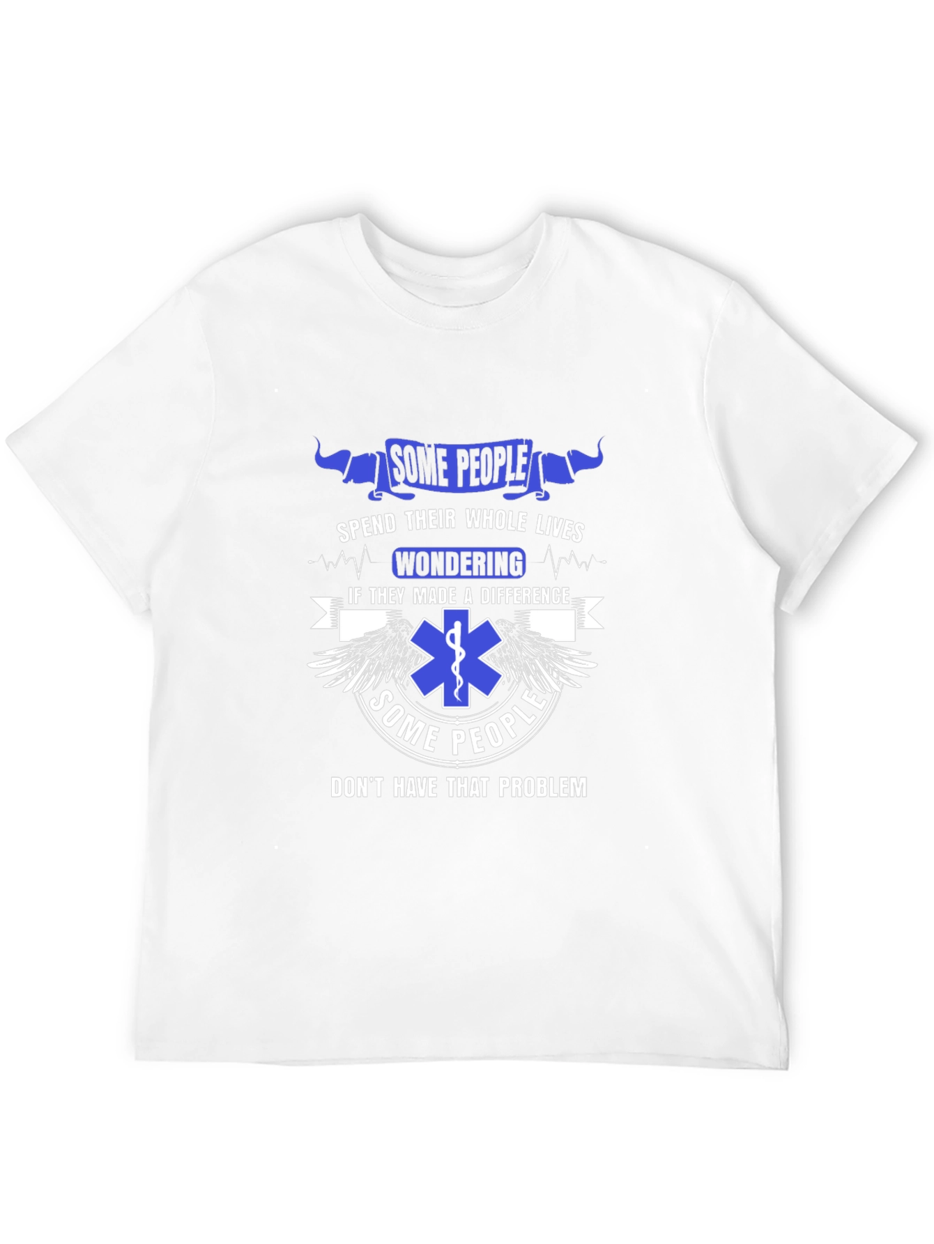 EMS T-Shirt - Some People Dont Have That Problem