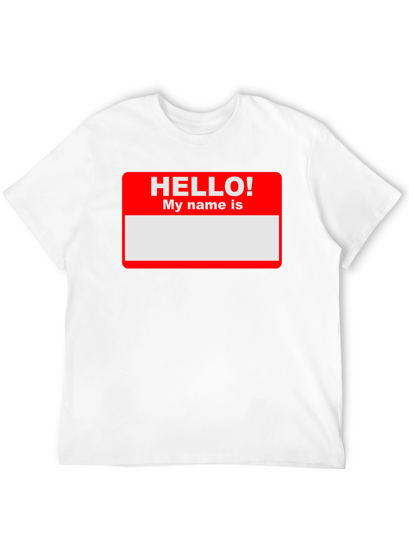 Hello My Name Is T-Shirt