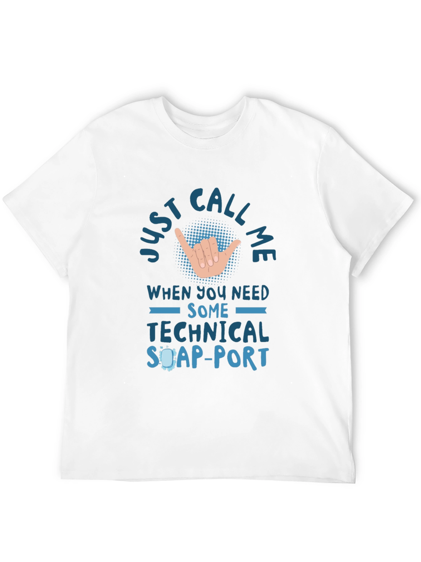 Just Call Me Technical Support T-Shirt