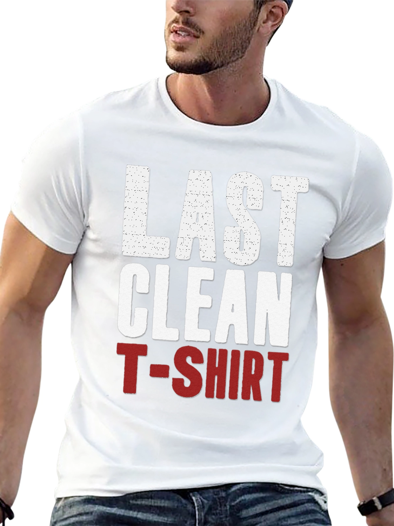 Last Clean T-Shirt Graphic Tee - Funny Novelty Shirt