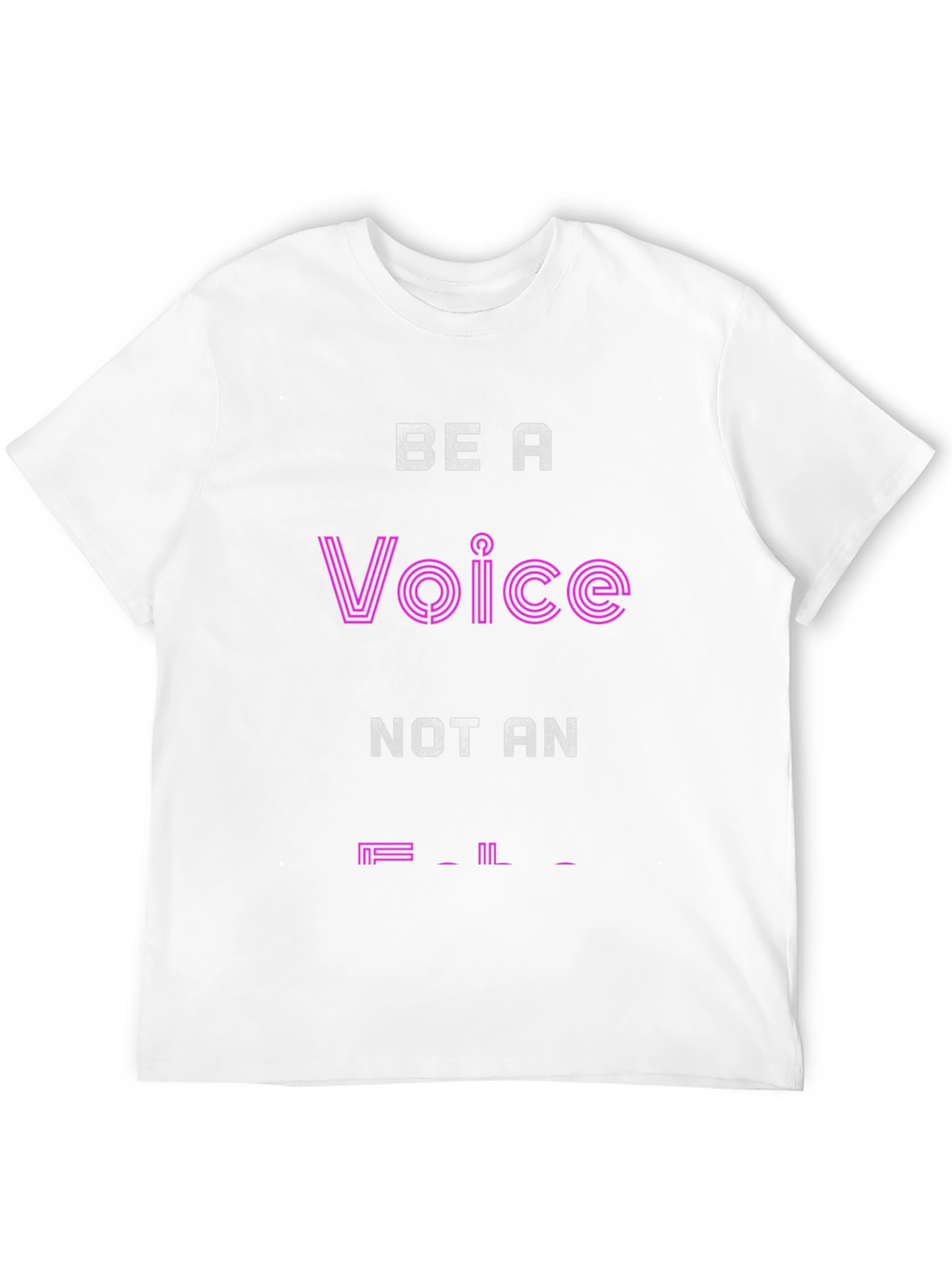 Be a Voice T-Shirt - Motivational Graphic Tee