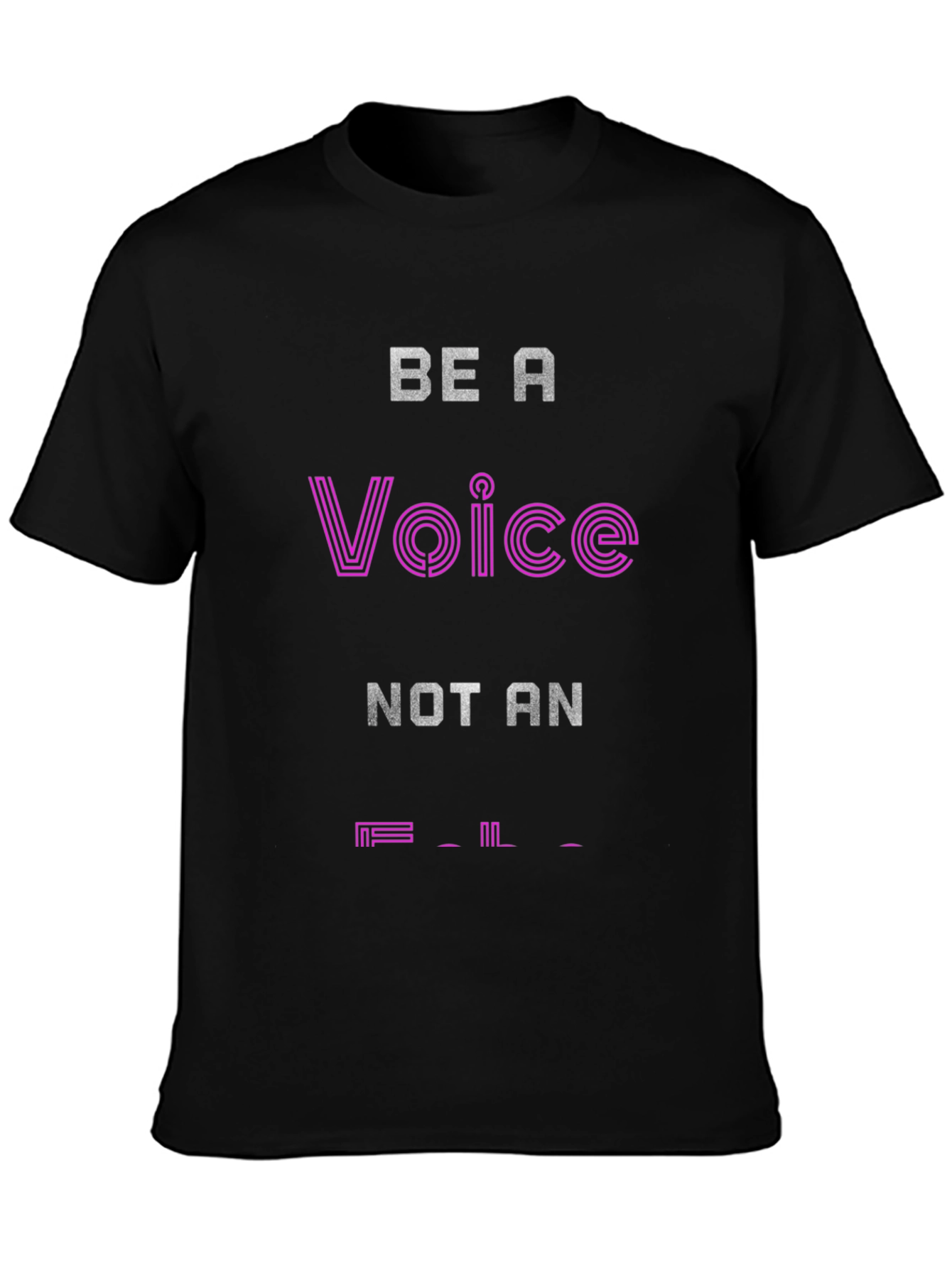 Be a Voice T-Shirt - Motivational Graphic Tee