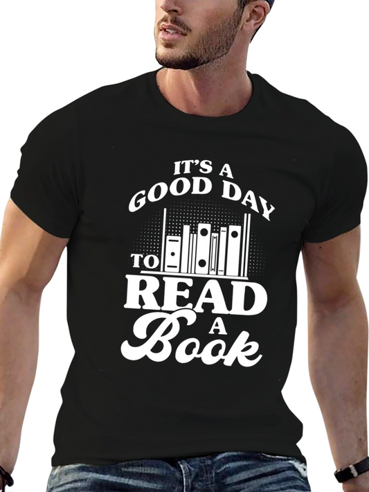 Its a Good Day to Read a Book T-Shirt