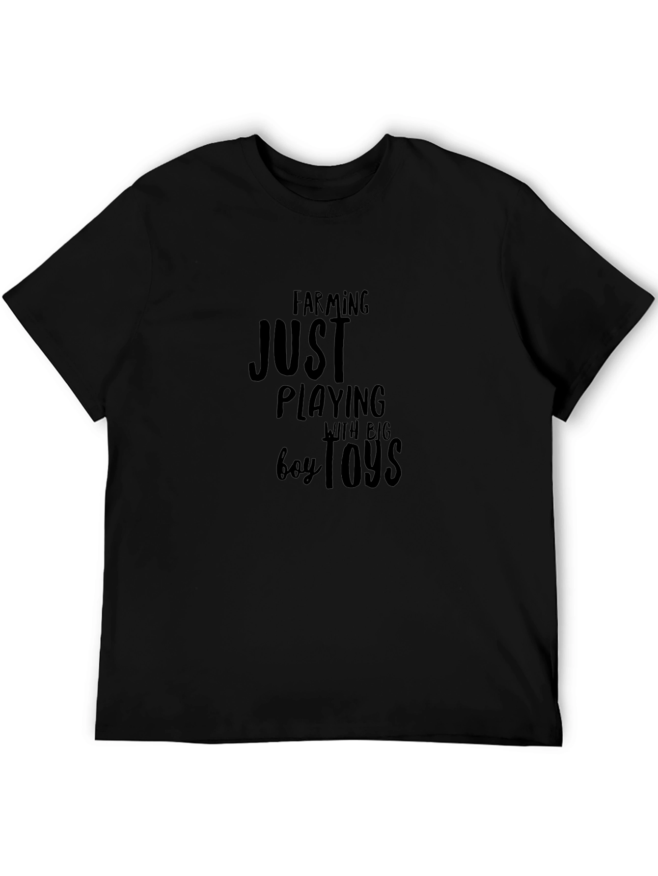 Farming Just Playing with Big Boy Toys T-Shirt