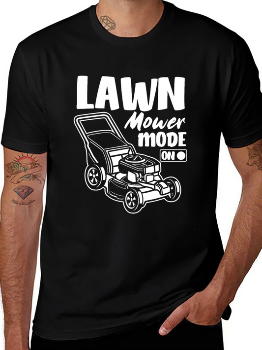 Lawn Mower Mode On Black T-Shirt