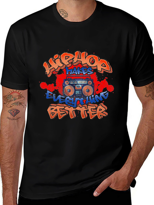 Hip Hop Makes Everything Better T-Shirt