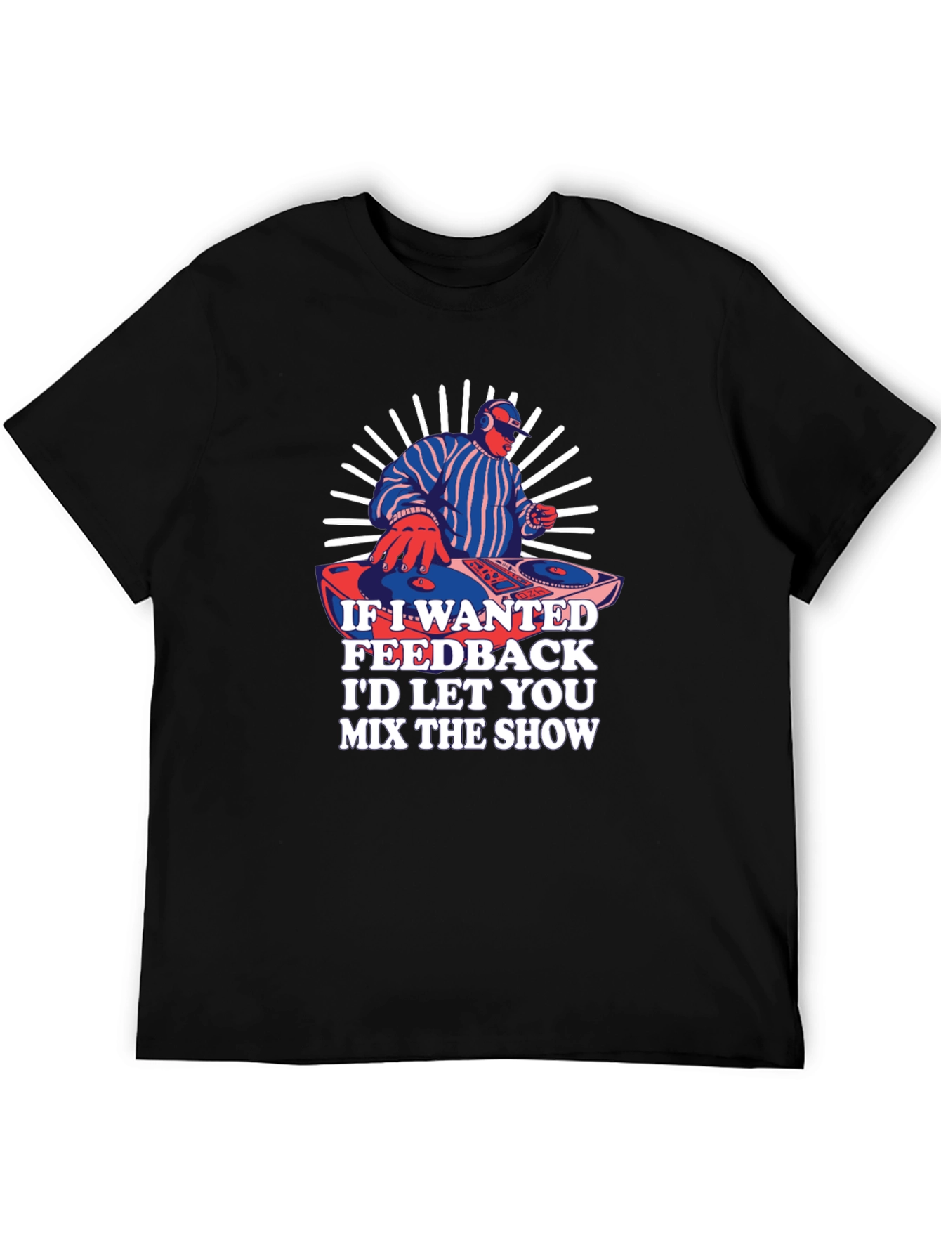 DJ Mix The Show T-Shirt - Cool Graphic Tee