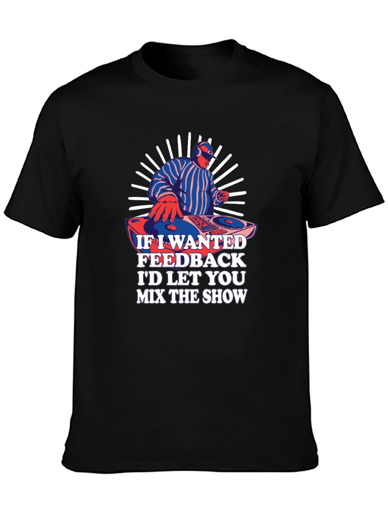 DJ Mix The Show T-Shirt - Cool Graphic Tee