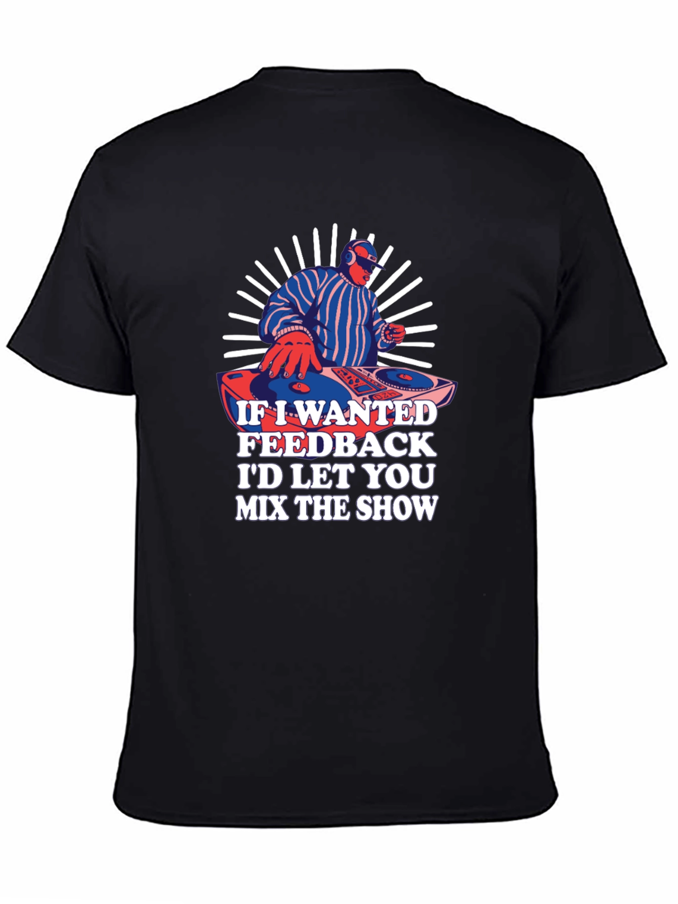 DJ Mix The Show T-Shirt - Cool Graphic Tee