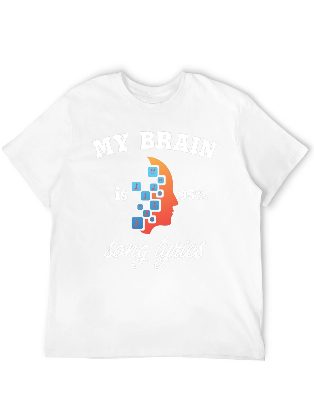 My Brain 95% Song Lyrics T-Shirt