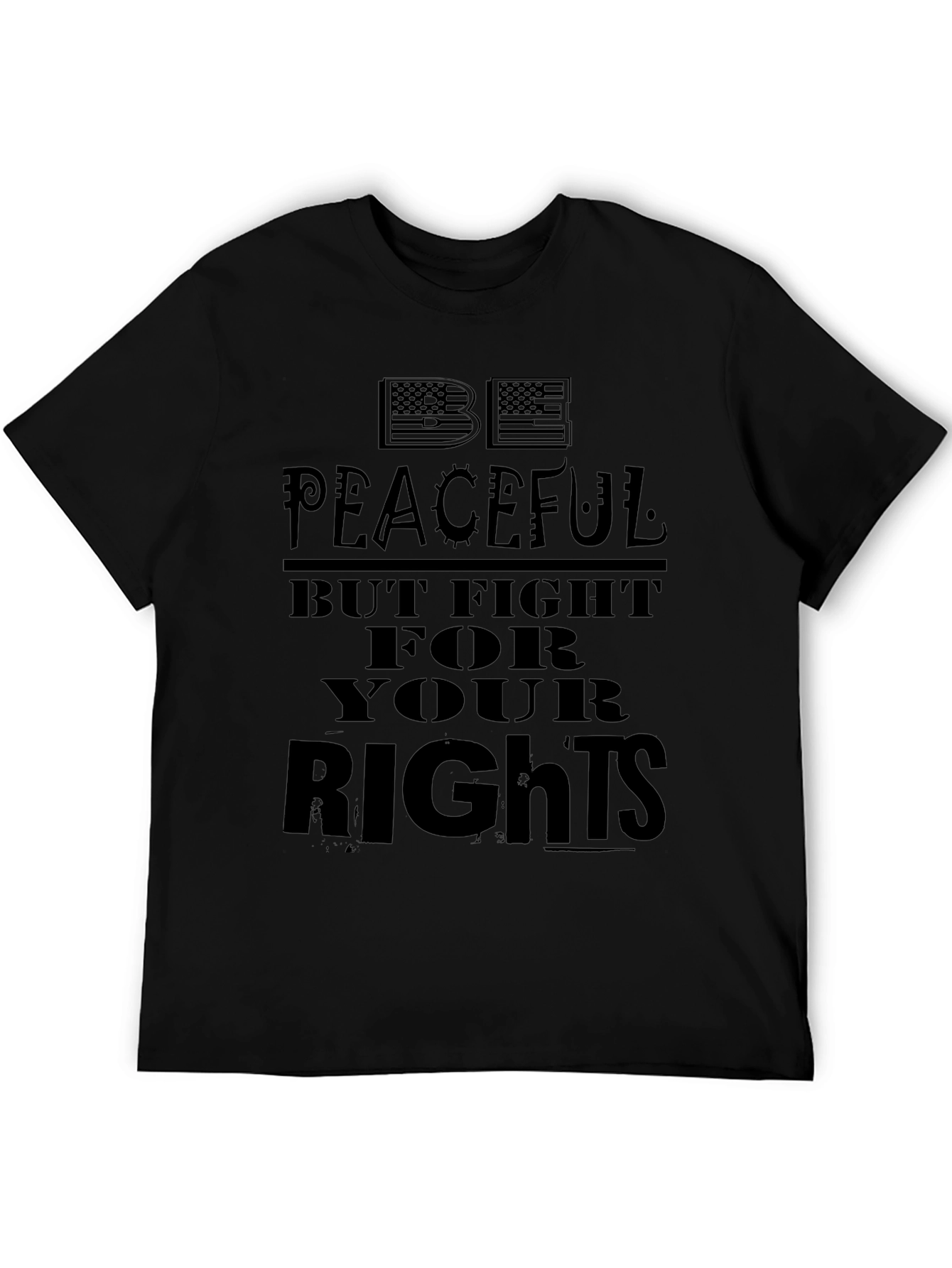Be Peaceful Fight For Your Rights Black T-Shirt