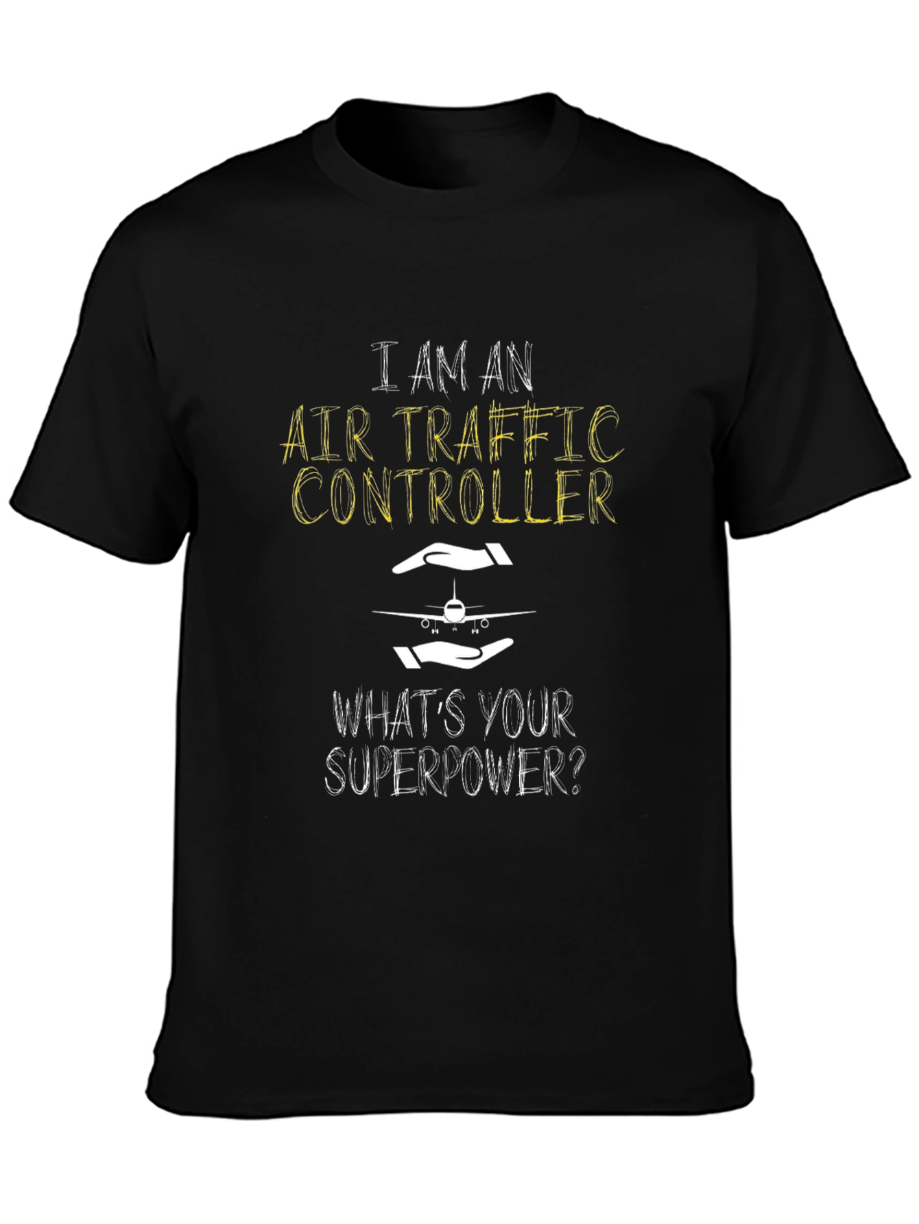 Air Traffic Controller T-Shirt: Whats Your Superpower?