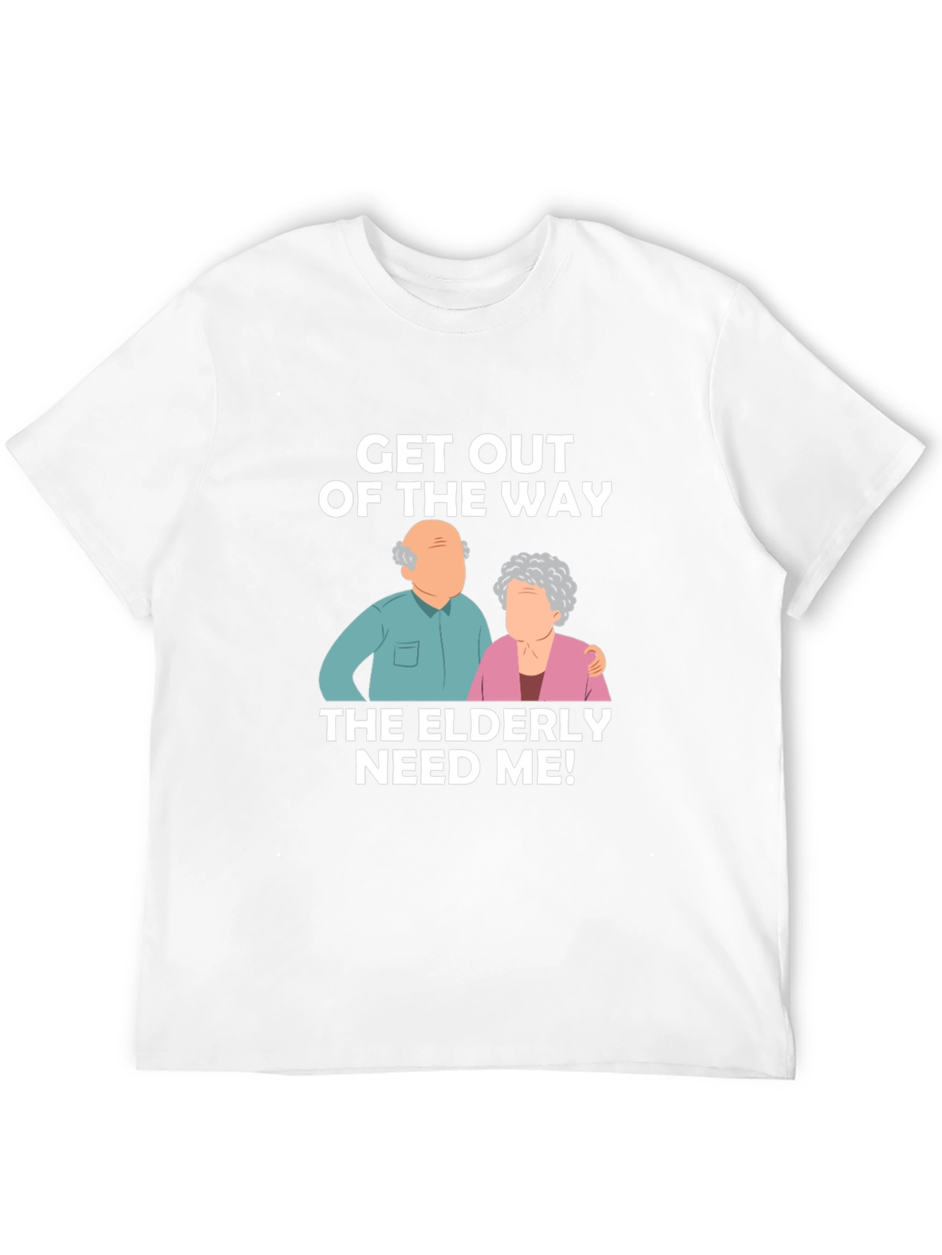 Funny Elderly Need Me T-Shirt