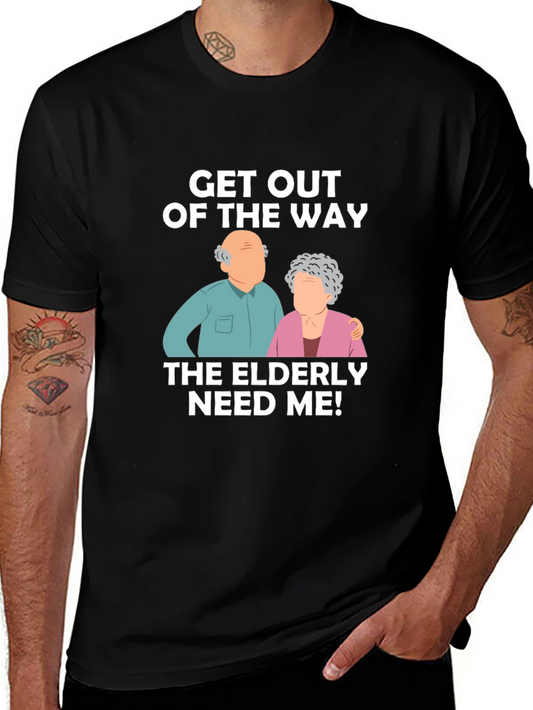 Funny Elderly Need Me T-Shirt