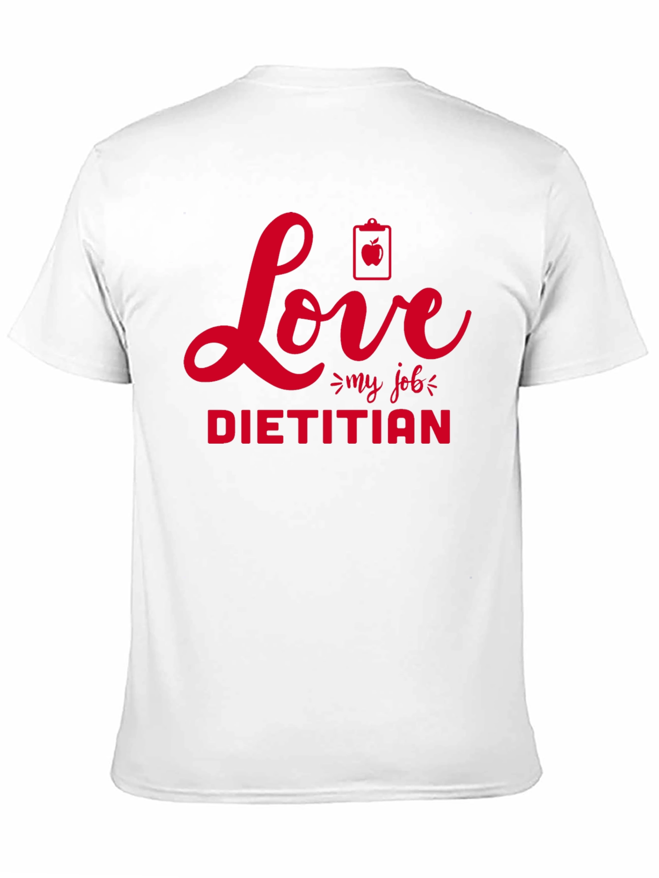 Love My Job Dietitian T-Shirt