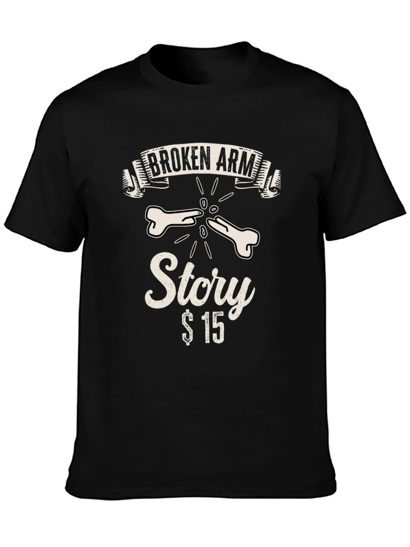 Broken Arm Story T-Shirt - Funny Graphic Tee