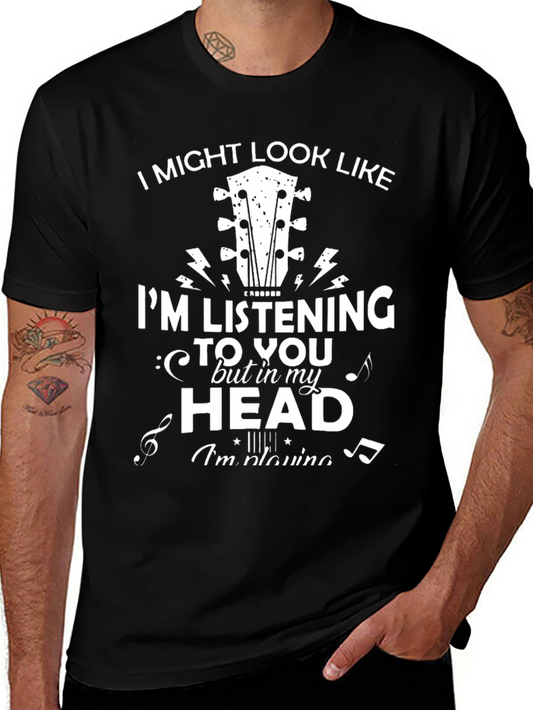 Musicians Humor T-Shirt: Im Listening In My Head