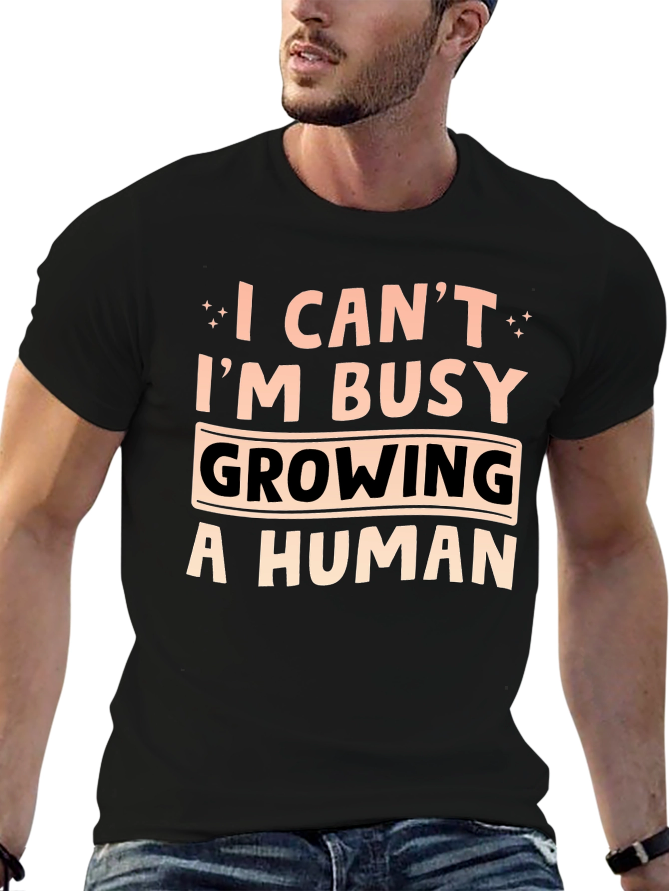I Cant Im Busy Growing A Human T-Shirt