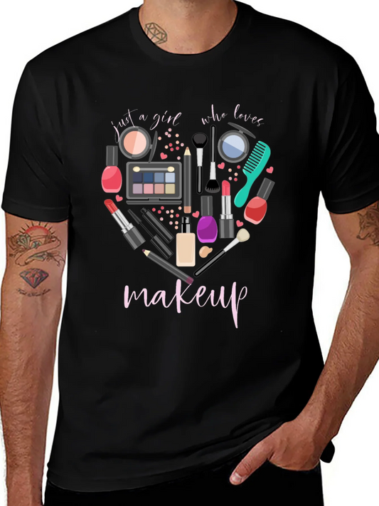 Makeup Lover T-Shirt - Just a Girl Who Loves Makeup Tee