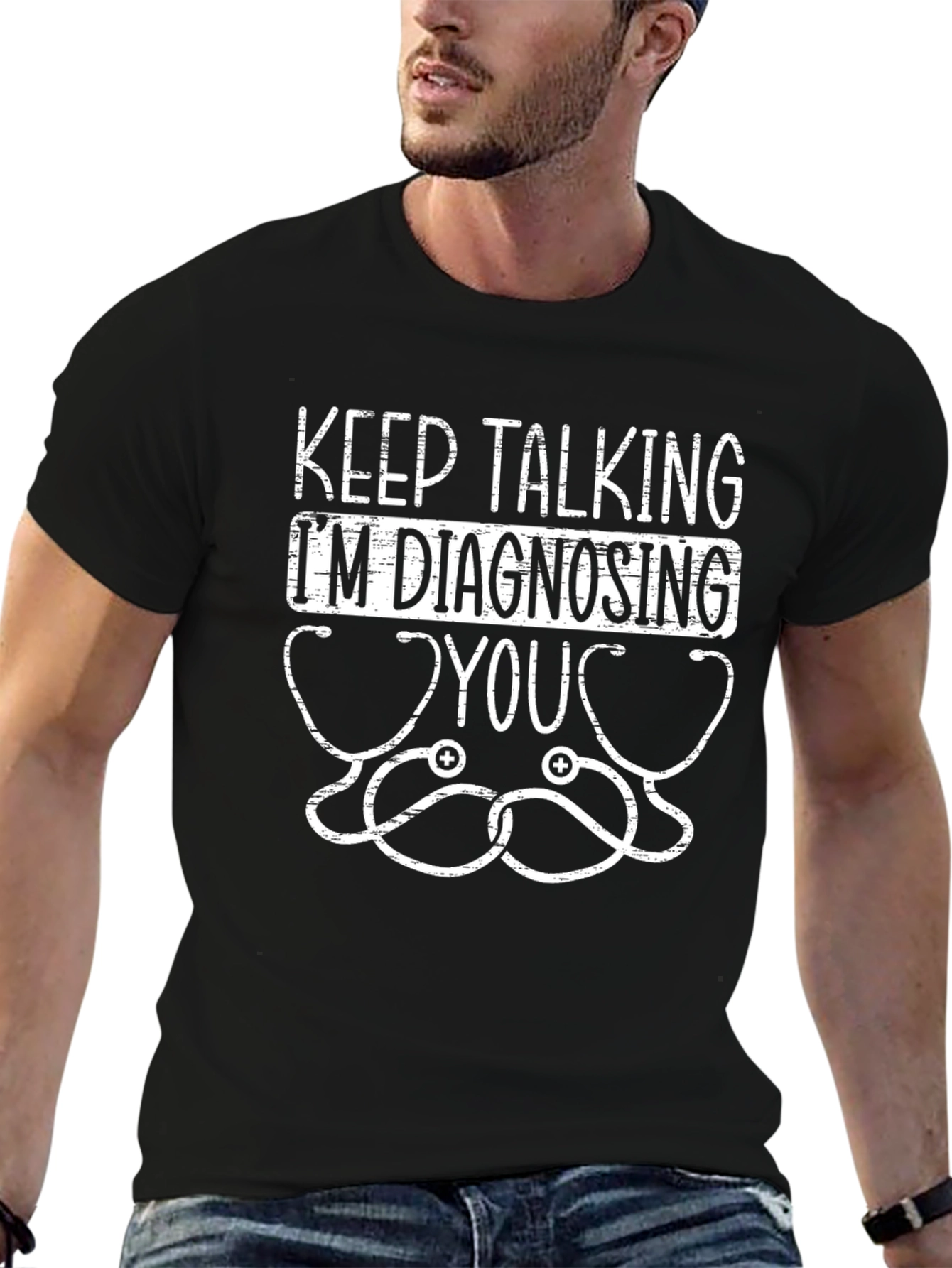 Keep Talking Im Diagnosing You Graphic Tee